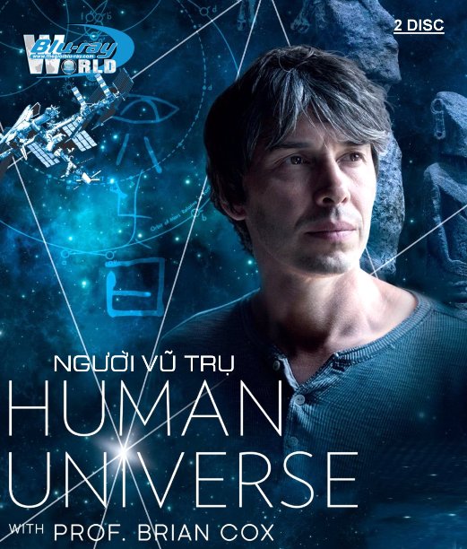 F800. Human Universe 2015 - NGƯỜI VŨ TRỤ 2D25G (50G - 2DISC) (DTS-HD MA 5.1)